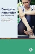 Cover-Bild zum Titel 'Die eigene Haut retten' von 'Katharina Vollmeyer, Susanne Fricke'