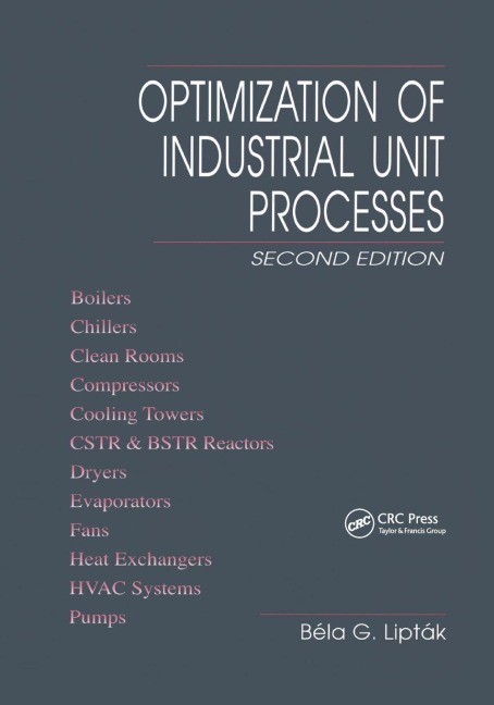 Optimization of Industrial Unit Processes - Bela G. Liptak