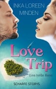 Cover-Bild zum Titel 'LoveTrip - Eine heiße Reise' von 'Inka Loreen Minden'