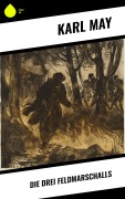 Cover-Bild zum Titel 'Die drei Feldmarschalls' von 'Karl May'