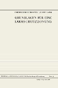 Cover-Bild zum Titel 'Grundlagen für eine Lärmschutzzonung' von 'Friedrich Bruckmayer, Judith Lang'