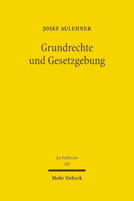Grundrechte und Gesetzgebung - Josef Aulehner