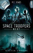 Space Troopers Next - Folge 2: Kalter Entzug - P. E. Jones