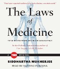 The Laws of Medicine - Siddhartha Mukherjee