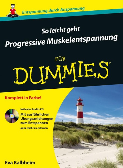 So leicht geht Progressive Muskelentspannung für Dummies - Eva Kalbheim