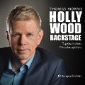 Hollywood Backstage - Tagebuch eines Filmschauspielers - Thomas Morris