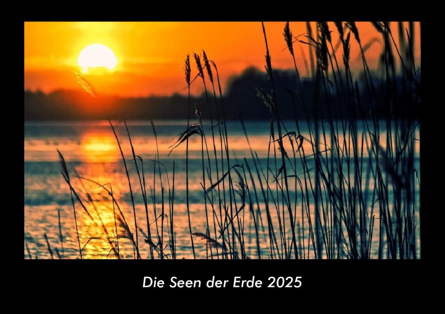 Die Seen der Erde 2025 Fotokalender DIN A3 - Tobias Becker