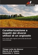 Cover-Bild zum Titel 'Caratterizzazione e impatti dei diversi utilizzi di un argissolo' von 'Thiago Leite de Alencar, Márcio G. R. Lobato, Sebastião C. Sousa'