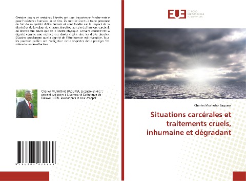 Situations carcérales et traitements cruels, inhumaine et dégradant - Charles Mushoho Baguma