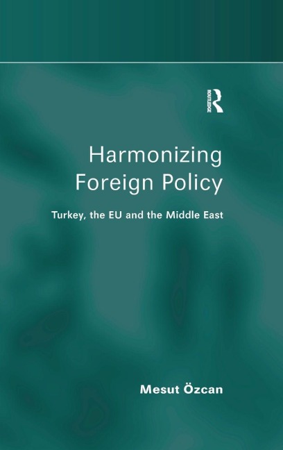 Harmonizing Foreign Policy - Mesut Özcan