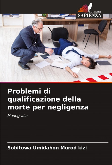 Problemi di qualificazione della morte per negligenza - Sobitowa Umidahon Murod Kizi