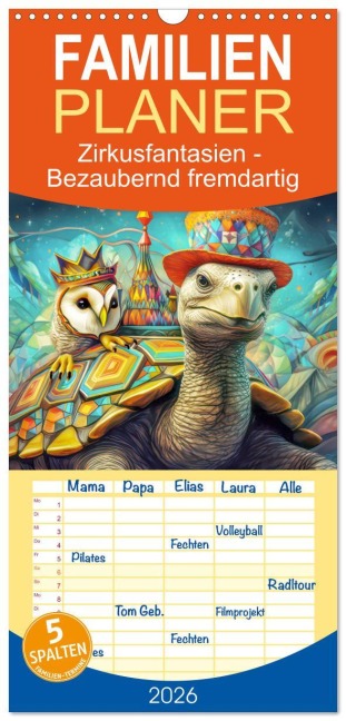 Familienplaner 2026 - Zirkusfantasien - Bezaubernd fremdartig mit 5 Spalten (Wandkalender, 21 x 45 cm) CALVENDO - Liselotte Brunner-Klaus