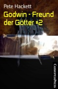 Cover-Bild zum Titel 'Godwin - Freund der Götter #2' von 'Pete Hackett'
