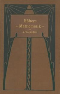 Höhere Mathematik für Studierende der Chemie und Physik und verwandter Wissensgebiete - J. W. Mellor
