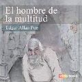 Cover-Bild zum Titel 'El hombre de la multitud' von 'Edgar Allan Poe'