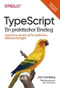 Cover-Bild zum Titel 'TypeScript - Ein praktischer Einstieg' von 'Josh Goldberg'