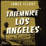 Cover-Bild zum Titel 'Tajemnice Los Angeles' von 'James Ellroy'