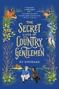 Secret Lives of Country Gentlemen - Charles KJ Charles