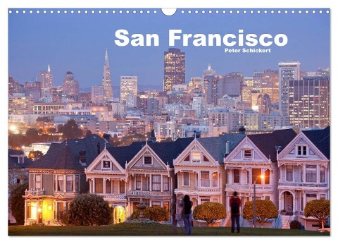 San Francisco (Wandkalender 2025 DIN A3 quer), CALVENDO Monatskalender - Peter Schickert