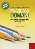 Cover-Bild zum Titel 'Psicologo domani. Manuale per la preparazione all'esame di Stato. Prova teorica' von 'Cesare Kaneklin, Caterina Gozzoli'