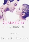 Cover-Bild zum Titel 'Claimed by the Billionaire 1: Seduction' von 'Danielle Jamesen'