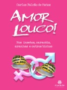 Cover-Bild zum Titel 'AMOR LOUCO!' von 'Carlos Falcão de Matos'