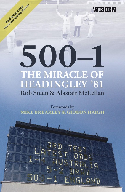 500-1: The Miracle of Headingley '81 - Rob Steen, Alastair McLellan