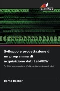 Cover-Bild zum Titel 'Sviluppo e progettazione di un programma di acquisizione dati LabVIEW' von 'Bernd Becker'
