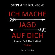 Cover-Bild zum Titel 'Ich mache Jagd auf dich' von 'Stephanie Keunecke'