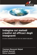 Cover-Bild zum Titel 'Indagine sui metodi creativi ed efficaci degli insegnanti' von 'Yasman Masoumi Nejad, Elaheh Nusrati, Shiva Isazadeh'