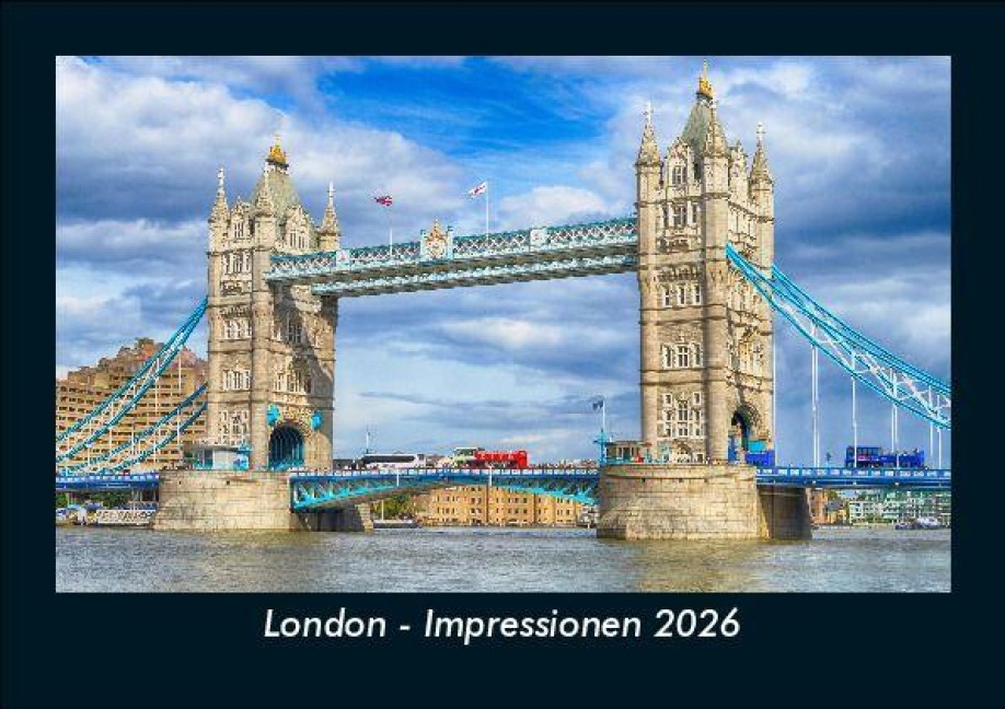 London - Impressionen 2026 Fotokalender DIN A5 - Tobias Becker