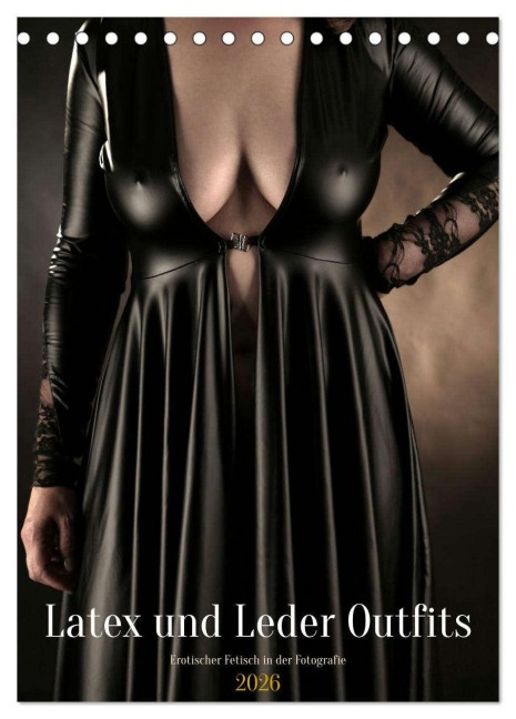 Latex und Leder Outfits (Tischkalender 2026 DIN A5 hoch), CALVENDO Monatskalender - Lichtgestalt Lichtgestalt