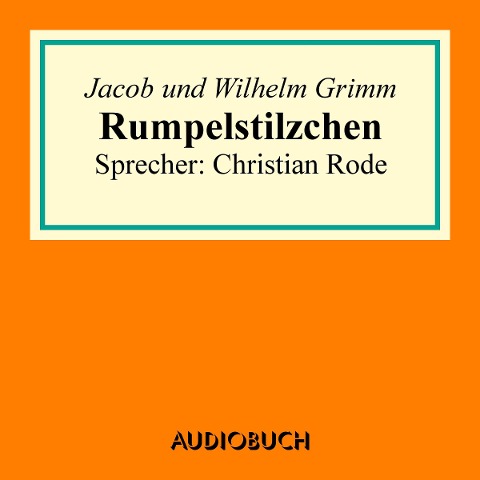 Rumpelstilzchen - Jacob Grimm, Wilhelm Grimm