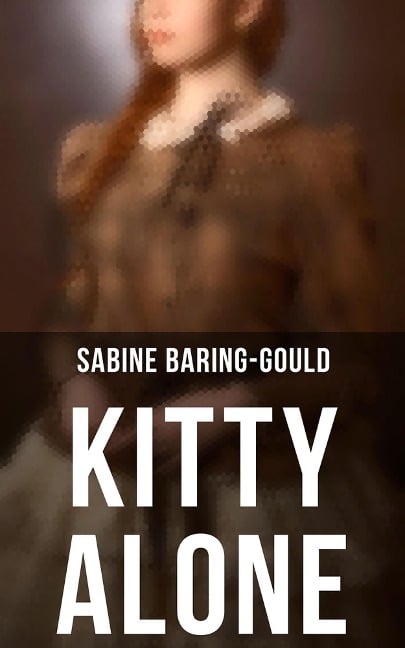 Kitty Alone - Sabine Baring-Gould