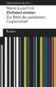 Cover-Bild zum Titel 'Zivilisiert streiten' von 'Marie-Luisa Frick'