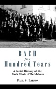 Cover-Bild zum Titel 'Bach for a Hundred Years' von 'Paul S. Larson'