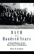 Cover-Bild zum Titel 'Bach for a Hundred Years' von 'Paul S. Larson'