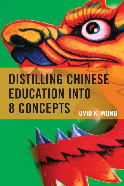 Distilling Chinese Education into 8 Concepts - Ovid K. Wong