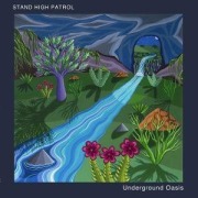 Cover-Bild zum Titel 'Underground Oasis' von 'Stand High Patrol'