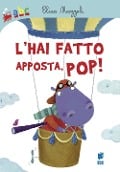 L' hai fatto apposta, pop! - Elisa Mazzoli