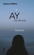 Cover-Bild zum Titel 'Ay. Die Mondin' von 'Sabine Schiffner'