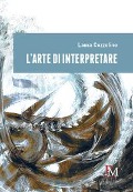 Cover-Bild zum Titel 'L' arte di interpretare' von 'Laura Cozzolino'