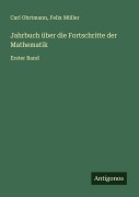Cover-Bild zum Titel 'Jahrbuch über die Fortschritte der Mathematik' von 'Carl Ohrtmann, Felix Müller'