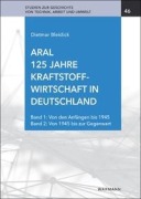 Cover-Bild zum Titel 'Aral. 125 Jahre Kraftstoffwirtschaft in Deutschland' von 'Dietmar Bleidick'