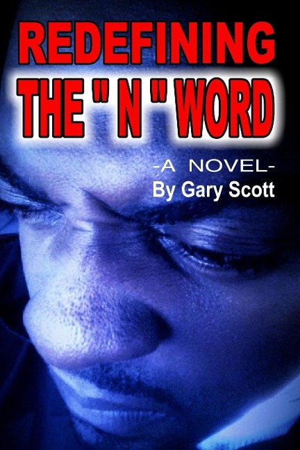 Redefining The "N" Word - Gary Scott