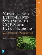 Cover-Bild zum Titel 'Message- And Event-Driven Systems with Cqrs and Event Sourcing' von 'Alex Lawrence'