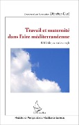 Cover-Bild zum Titel 'Travail et maternité dans l'aire méditerranéenne' von 'Association Déméter-Coré'