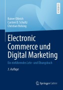 Cover-Bild zum Titel 'Electronic Commerce und Digital Marketing' von 'Rainer Olbrich, Carsten D. Schultz, Christian Holsing'