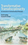 Cover-Bild zum Titel 'Transformative Transdisciplinarity' von 'David Ludwig, Charbel N El-Hani'
