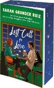 Last Call for Love - Sarah Grunder Ruiz